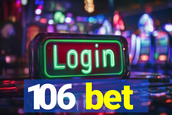 106 bet